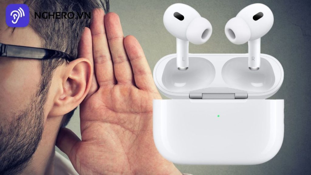 Có thể sử dụng airpods làm trợ thính được không